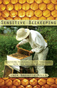 Sensitive Beekeeping : Practicing Vulnerability and Nonviolence with your Backyard Beehive
