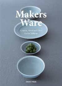 Makers Ware : Ceramic, Wood and Glass for the Tabletop