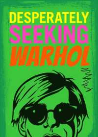 Desperately Seeking Warhol (Desperately Seeking)