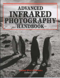 Advanced Infrared Photography Handbook