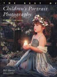 The Best of Children's Portrait Photography : Techniques and Images from the Pros