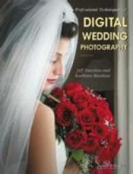 Professional Techniques for Digital Wedding Photography （2ND）