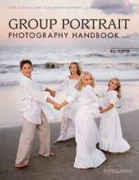 Group Portrait Photography Handbook 2ed. : For Digital and Film Photographers （2ND）