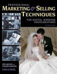 Professional Marketing & Selling Techniques for Digital Wedding Photographers （2ND）