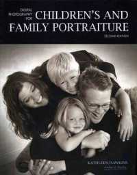 Digital Photography for Children's and Family Portraiture （2ND）