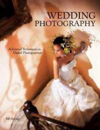 Wedding Photography : Advanced Techniques for Digital Photographers