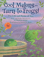 マシュー・ゴラブ（文）／カズコ・Ｇ・ストーン（絵）『蛙となれよ冷し瓜　一茶の人生と俳句』（英訳）<br>Cool Melons - Turn to Frogs! : The Life and Poems of Issa