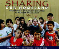 Sharing Our Homeland : Palestinian and Jewish Children at Summer Peace Camp （1ST）