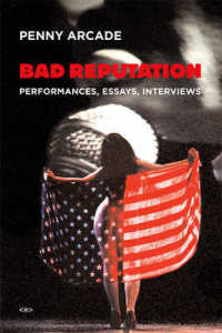 ペニー・アーケード：作品・エッセイ・インタビュー<br>Bad Reputation : Performances, Essays, Interviews (Native Agents)