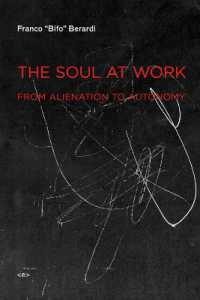 魂の労働：疎外から自律へ<br>The Soul at Work : From Alienation to Autonomy (Semiotext(e) / Foreign Agents)