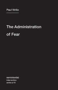 Ｐ．ヴィリリオ著／不安の支配（英訳）<br>The Administration of Fear (The Administration of Fear)