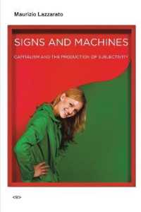 マウリツィオ・ラッツァラート著／記号と機械：資本主義と主体性の生産（英訳）<br>Signs and Machines : Capitalism and the Production of Subjectivity (Signs and Machines)
