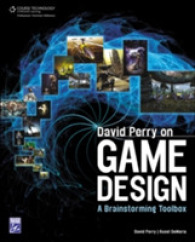 David Perry on Game Design : A Brainstorming Toolbox