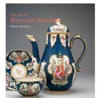 The Art of Worcester Porcelain, 1751-1788 : Masterpieces from the British Museum Collection