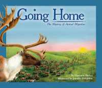 Going Home : The Mystery of Animal Migration