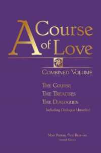 A Course of Love: Combined Volume: The Course, The Treatises, The Dialogues （2ND）