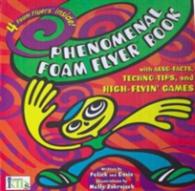 Phenomenal Foam Flyer Book