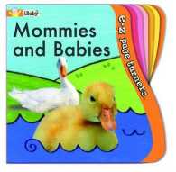 Mommies and Babies (ibaby, E-z page turners) （BRDBK）