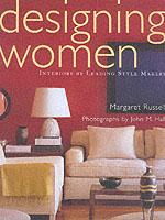 Designing Women : Interiors by Leading Style Makers