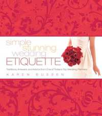 Simple Stunning Wedding Etiquette
