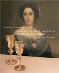 Chateau Pichon-Longueville Comtesse de Lalande : A Passion for Wine