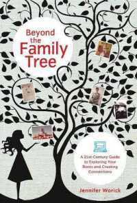 Beyond the Family Tree : A 21st-century Guide to Exploring Your Roots and Creating Connections