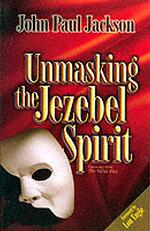 Unmasking the Jezebel Spirit
