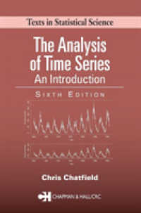 時系列解析入門（第６版）<br>The Analysis of Time Series : An Introduction (Chapman & Hall/crc Texts in Statistical Science) （6TH）