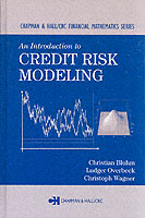 信用リスクのモデリング：入門<br>An Introduction to Credit Risk Modeling (Chapman & Hall/crc Financial Mathematics Series)