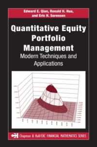 量的エクイティ・ポートフォリオ管理：現代の技術と応用<br>Quantitative Equity Portfolio Management : Modern Techniques and Applications (Chapman and Hall/crc Financial Mathematics Series)
