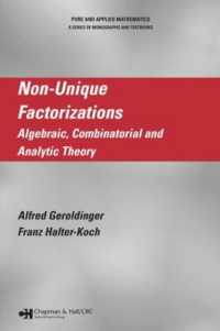Non-Unique Factorizations : Algebraic, Combinatorial and Analytic Theory (Chapman & Hall/crc Pure and Applied Mathematics)