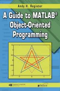 MATLABオブジェクト指向プログラミング・ガイド<br>A Guide to MATLAB Object-Oriented Programming