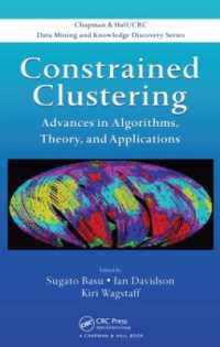 Constrained Clustering : Advances in Algorithms, Theory, and Applications (Chapman & Hall/crc Data Mining and Knowledge Discovery Series)