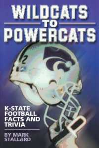 Wildcats to Powercats : K-State Football Facts and Trivia
