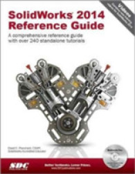 SolidWorks Reference Guide 2014 : A Comprehensive Reference Guide with over 240 Standalone Tutorials （PAP/CDR）