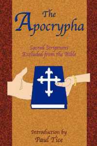 The Apocrypha : Sacred Scriptures Excluded from the Bible