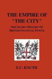 The Empire of 'The City' : The Secret History of British Financial Power