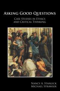 Asking Good Questions : Case Studies in Ethics and Critical Thinking
