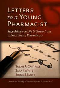 Letters to a Young Pharmacist : Sage Advice on Life & Career from Extraordinary Pharmacists (Ashp Letters Series)
