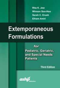 Extemporaneous Formulations for Pediatric, Geriatric, and Special Needs Patients （3RD）
