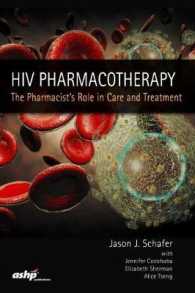 HIV Pharmacotherapy : The Pharmacist's Role in Care and Treatment