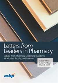 Letters from Leaders in Pharmacy : Advice from Pharmacy Leadership Academy Graduates, Faculty, and Mentors (Ashp Letters Series )