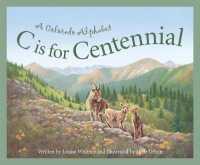 C is for Centennial : A Colorado Alphabet (Sleeping Bear Press alphabet books)