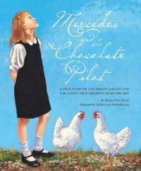 Mercedes and the Chocolate Pilot : A True Story of the Berlin Airlift and the Candy That Dropped from the Sky （2ND）