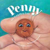 Penny : The Forgotten Coin