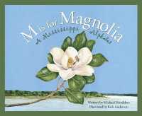 M Is for Magnolia : A Mississippi Alphabet Book (Discover America State by State)
