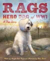 Rags: Hero Dog of WWI : A True Story