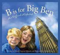 B Is for Big Ben : An England Alphabet (Discover the World)