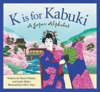 K Is for Kabuki : A Japan Alphabet (Discover the World)