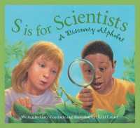 S Is for Scientists : A Discovery Alphabet (Science Alphabet)
